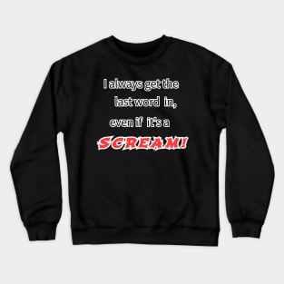 SCREAM Crewneck Sweatshirt